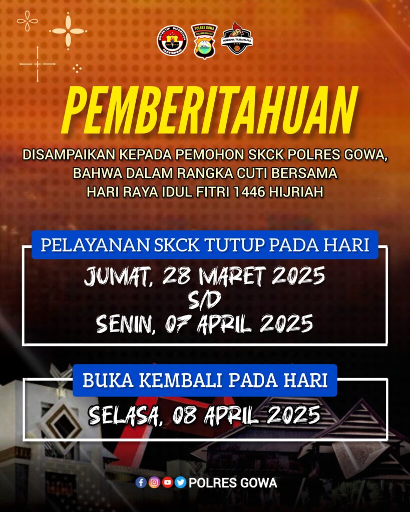 Pemberitahuan : Pelayanan SKCK Polres Gowa Libur Selama Cuti Bersama Idul Fitri 1446 H